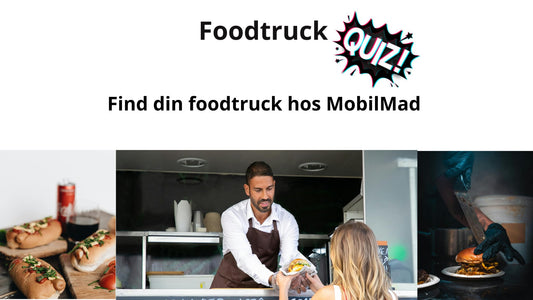 Prøv vores foodtruck quiz - MobilMad