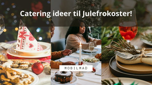 Catering ideer til Julefrokoster! - MobilMad